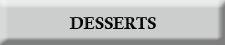 Desserts